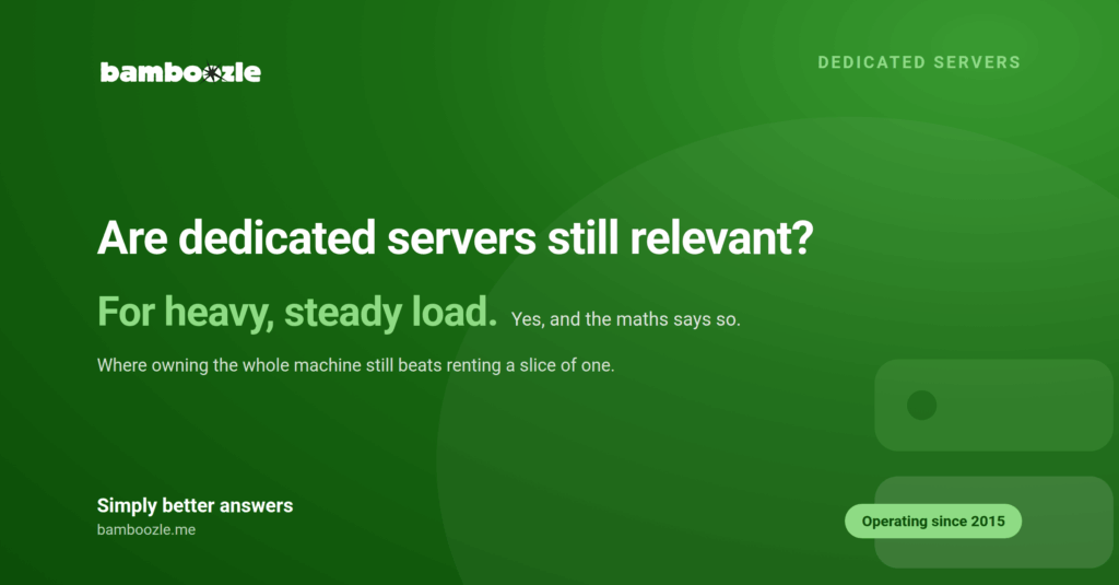 Are Dedicated Servers Still Relevant?